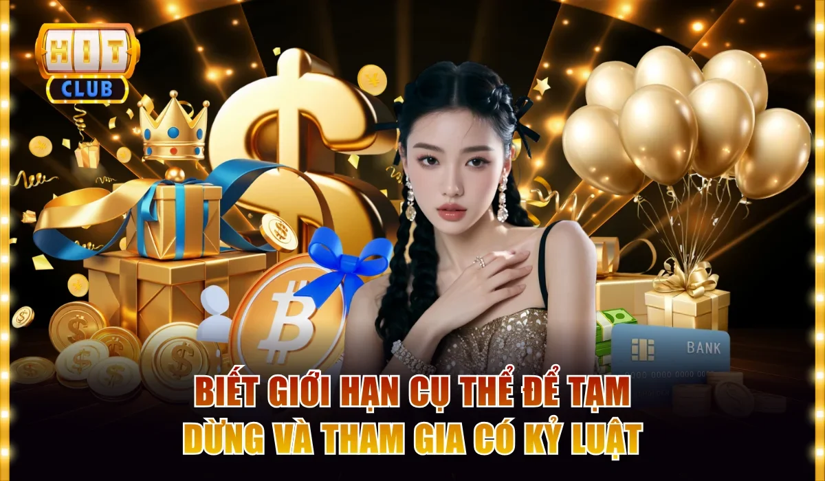 Biết giới hạn cụ thể để tạm dừng và tham gia có kỷ luật
