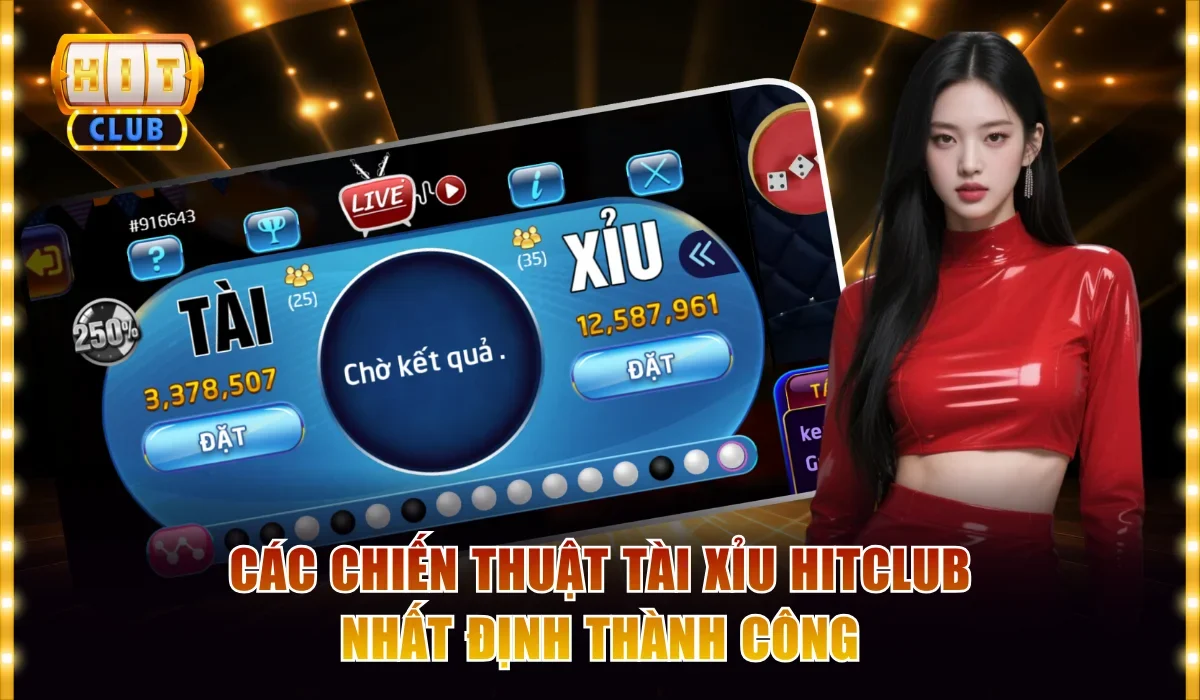 Chiến thuật tài xỉu Hitclub