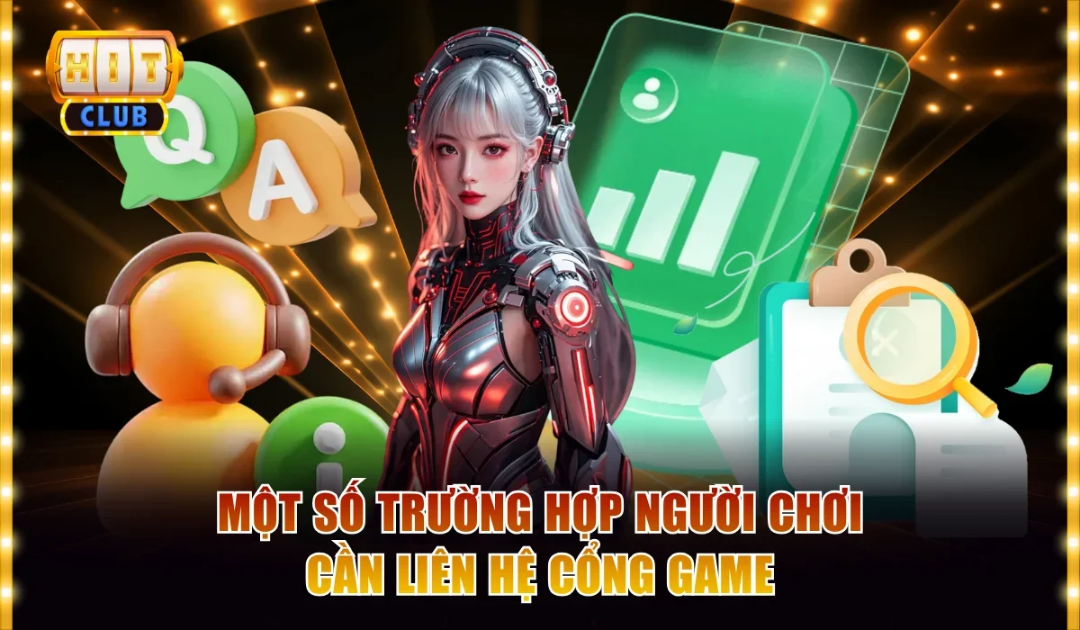 Liên Hệ 2 mot so truong hop nguoi choi can lien he cong game