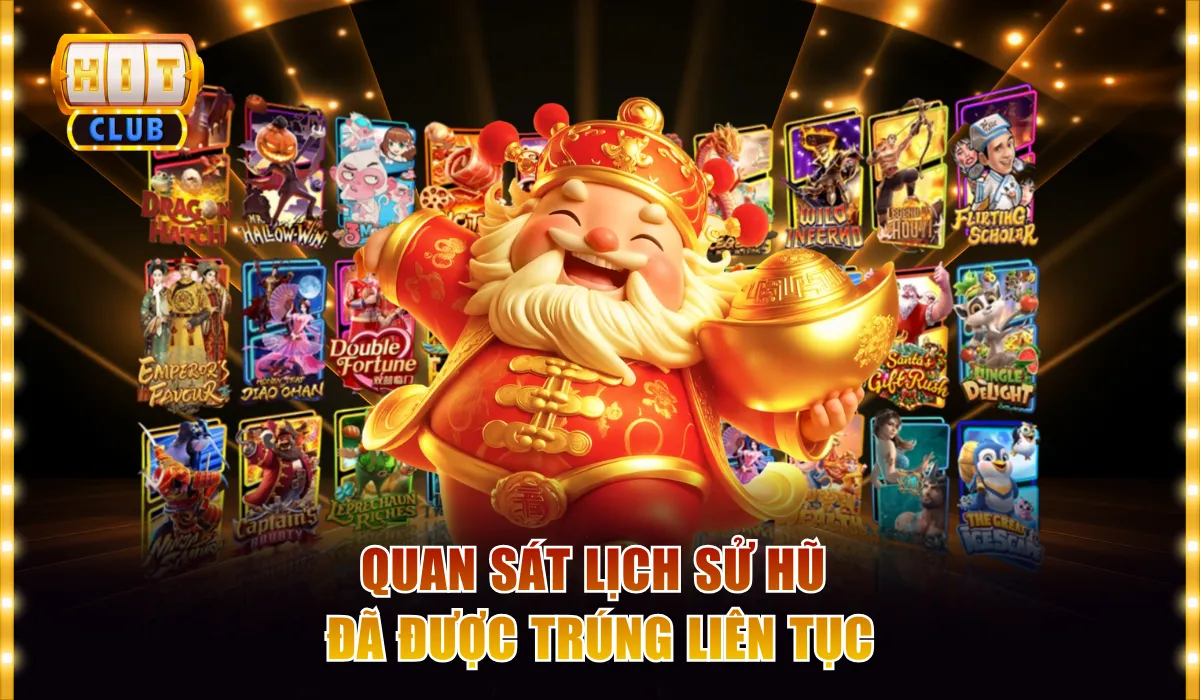 Quan sát lịch sử hũ đã được trúng liên tục