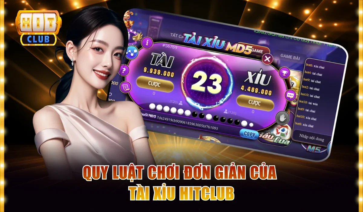 Quy luật chơi đơn giản của Tài xỉu Hitclub