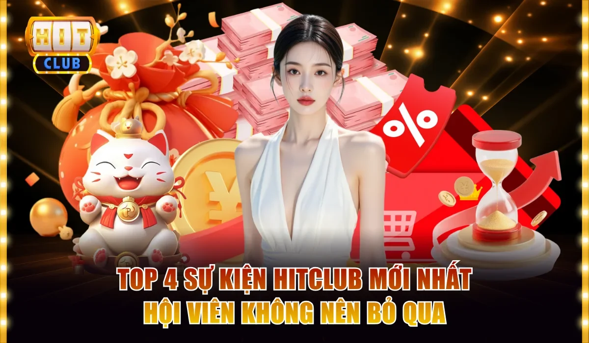 Sự kiện Hitclub mới nhất