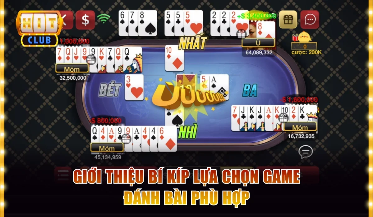 Kinh Nghiệm Chơi Game Bài Hitclub Không Lo Cháy Túi 2 Giới thiệu bí kíp lựa chọn game đánh bài phù hợp