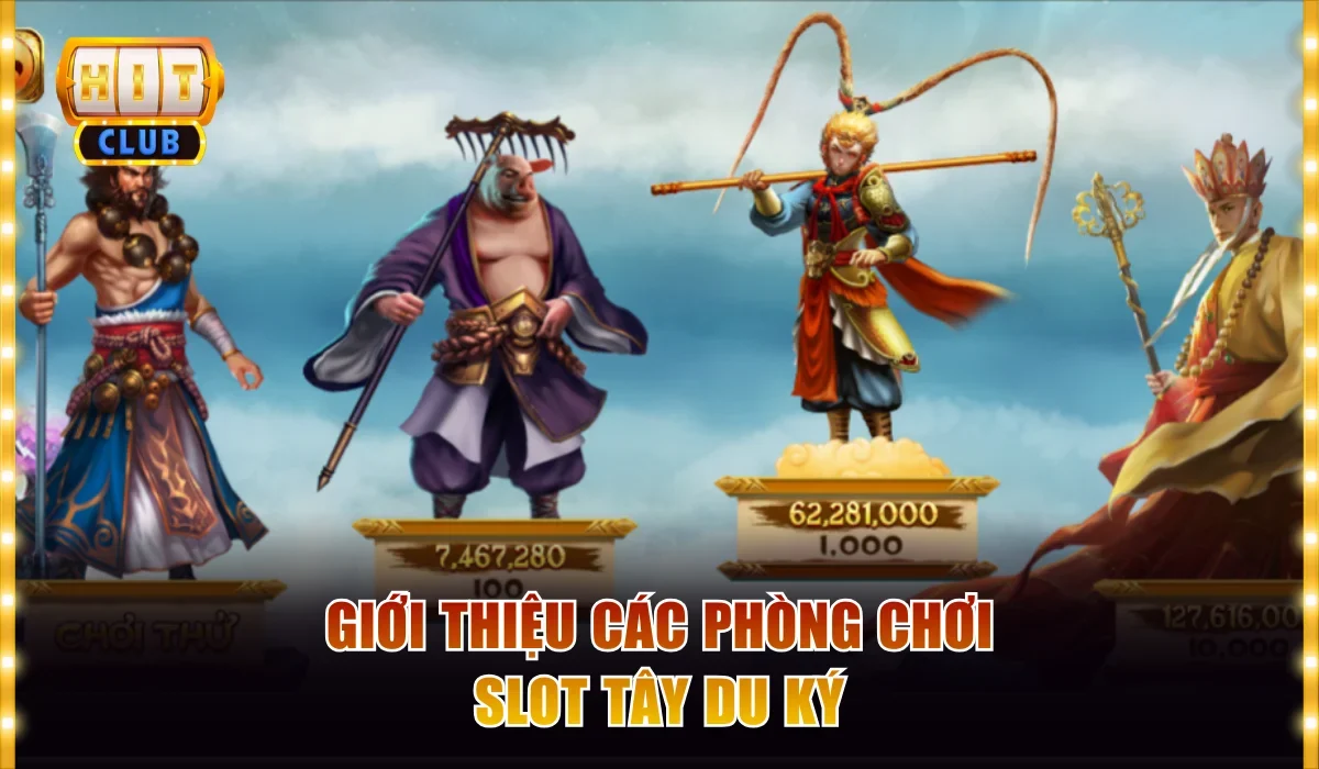 Giới thiệu các phòng chơi slot Tây Du Ký