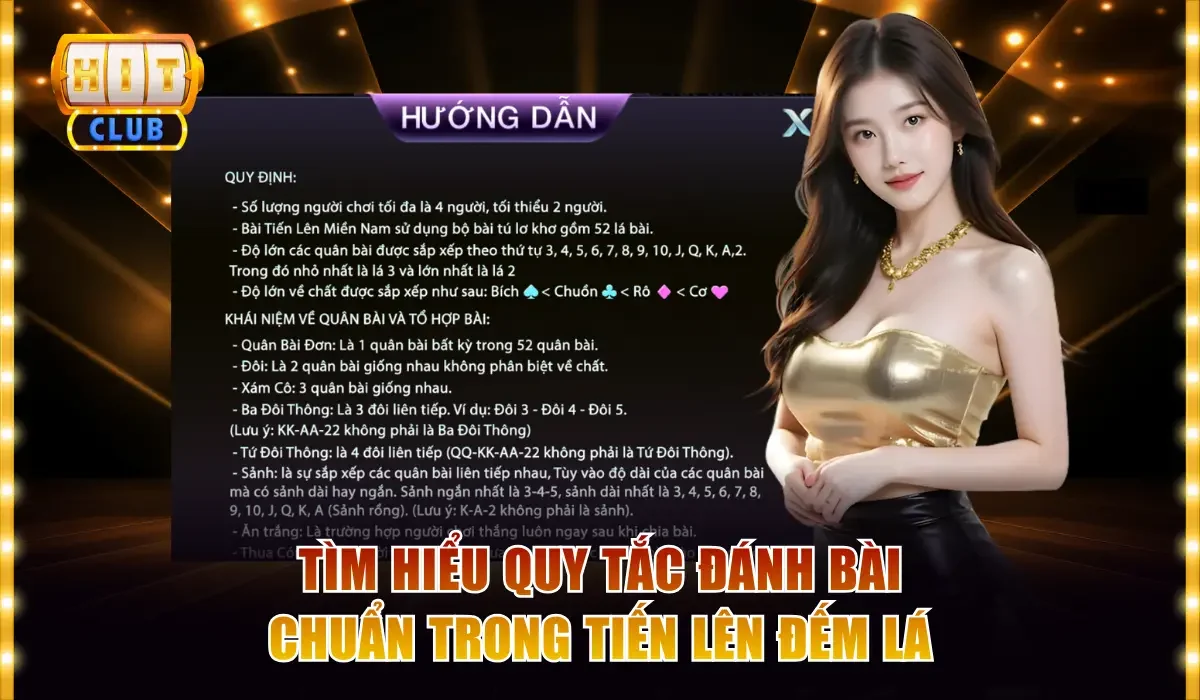 Tiến Lên Đếm Lá Hitclub - Luật Chơi Chuẩn Dành Cho Newbie 3 Tìm hiểu quy tắc đánh bài chuẩn trong Tiến lên đếm lá