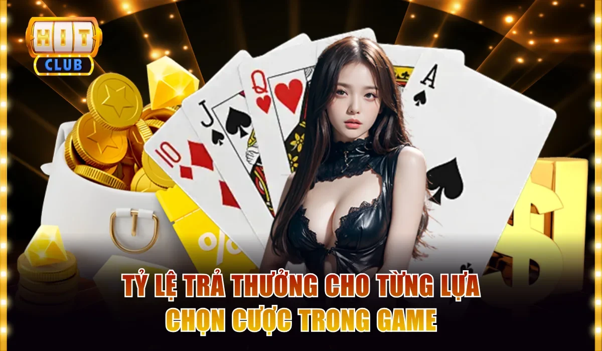 Bài Poker Tại Hitclub Dễ Chơi, Thưởng Cao Lên Đến 1:120 4 Tỷ lệ trả thưởng cho từng lựa chọn cược trong game